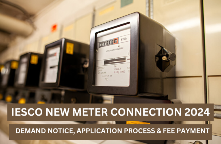 IESCO New Electricity Connection 2024: Demand Notice, Application Process & Fee Payment